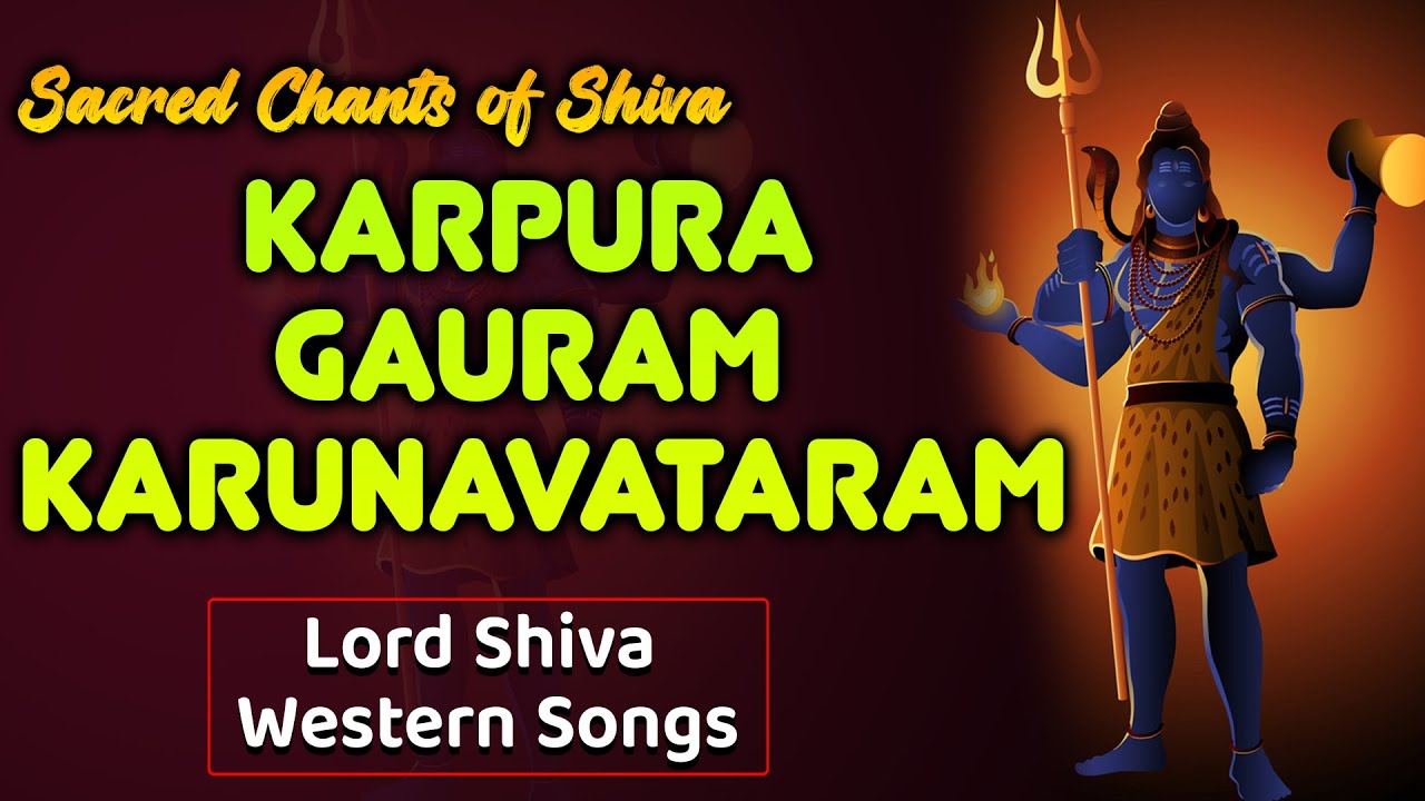 Karpura Gauram Karunavataram Song | Lord Shiva Chant | Shiva Powerful ...