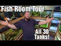 Fish Room Tour - All 30 Tanks!