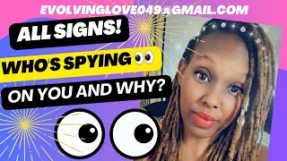 ALL✨️SIGNS! 👀WHO'S SPYING🕵🏽‍♀️ON YOU RIGHT NOW AND WHY? #tarot #love #allsigns