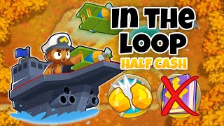 In The Loop HALF CASH Guide | No Monkey Knowledge - BTD6