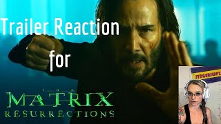 The Matrix Resurrections - Official Trailer Reaction!