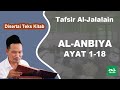 Ngaji Tafsir Al-Jalalain # Al-Anbiya # Ayat 1-18 # Disertai Teks Kitab # Gus Baha Terbaru