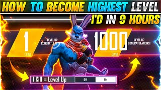 HOW TO BECOME HIGHEST LEVEL I'D IN 9 HOURS 😱? || 1 KILL = 1 LEVEL || GARENA FREE FIRE