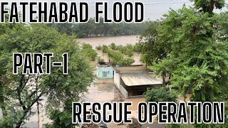 Fatehabad Flood A Close Look || Rescue Operation || ​⁠Part-1 || #flood #viral