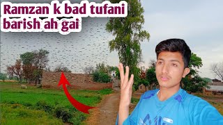 ramzan k bad tufani barish ah gai |viral|support|a for z vlog|
