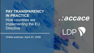 Webinar: Pay transparency in practice - How countries implement the EU Directive | Accace & LDP