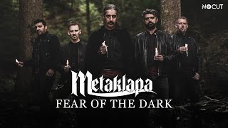 METAKLAPA - Fear of the Dark (Official Video)