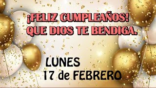 ¡FELIZ CUMPLEAÑOS! QUE DIOS TE BENDIGA🎁14 DE FEBRERO VIERNES)