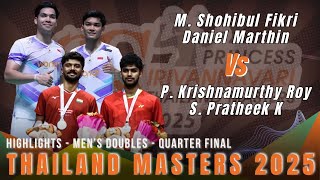 Muhammad Shohibul Fikri/Daniel Marthin vs Krishnamurthy Roy/S. Pratheek | QF - Thailand Masters 2025