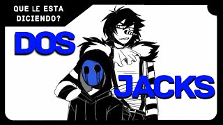 Laughing Jack Y Eyeless Jack | ¿Que le esta diciendo?