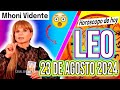 UNA PERSONA DEL PASADO VUELVE ⚠️MHONI VIDENTE 🔮 Horóscopo de hoy LEO 23 de AGOSTO 2024 ❤️ monhi