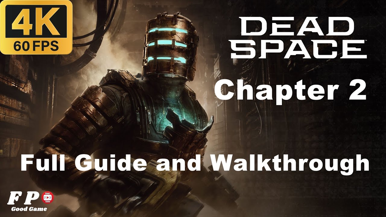 Dead Space Remake Full Guide And Walkthrough - Chapter 2: Intensive ...