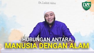 Hubungan Antara Manusia Dengan Alam - dr. Zaidul Akbar Official