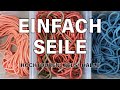 SEILE - Das Einfachseil im Detail erklärt! Was du wissen musst!