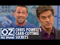 Chris Powell’s Carb-Cutting Plan + 10 Secrets for Healthy Life | Dr. Oz | S7 | Ep 118 | Full Episode