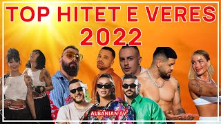 TOP HITET E VERES 2022 !!!