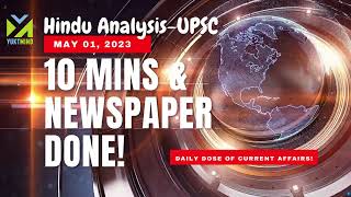 YuktMind’s UPSC Daily Current Affairs – 10 Mins & Newspaper done. The Hindu – May 01, 2023
