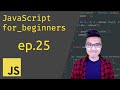 JavaScript for Beginners #25 - Arrays Part 4