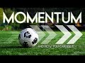 The Power of FOOTBALL MOMENTUM