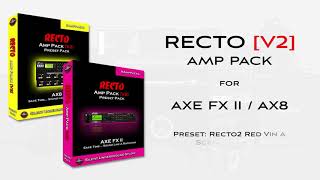 RECTO V2 AMP PACK - Recto2 Red Vin A - AXE FX II / AX8