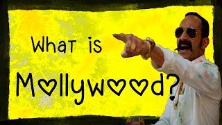 what is Mollywood : a intro into the malayalam movie industry