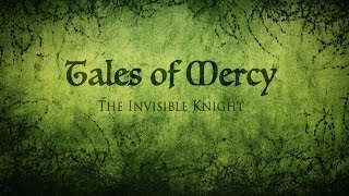 The Invisible Knight  - Tales of Mercy Elementary