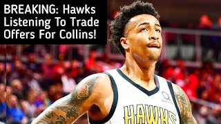 Atlanta Hawks News | John Collins Trade Rumors!