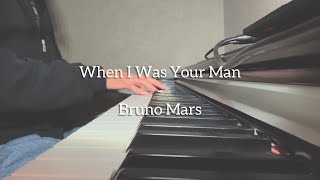 When I Was Your Man - Bruno Mars (Cover)