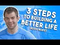 Overcoming addiction & 3 Steps to Building a Better Life | Doug Bopst