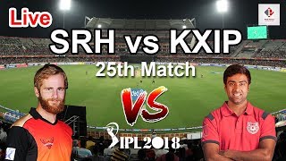 IPL 2018 SRH vs Kings XI Punjab Live Match Streaming | Sunrisers Hyderabad vs Kings XI Punjab
