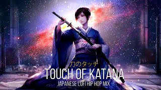 Touch of Katana ⛩️ Japanese Lofi Hip Hop Mix