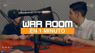 WAR ROOM EN 1 MINUTO