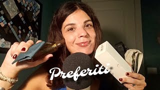 ASMR ITA Preferiti del periodo...per relax estremo! ✨