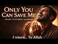 Only You Can Save Me | Emotional English Nasheed