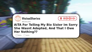 AITA For Telling My Bio Sister That I Owe Her Nothing?? | Reddit Story