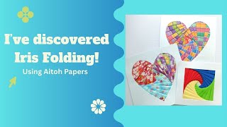 Iris Folding Heart with Aitoh Papers