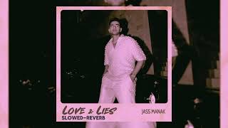 Love & lies Jass Manak Slowed-Reverb Chill Vibes Lofi