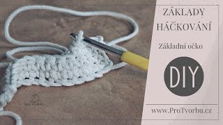 Základy háčkování - 1. díl - první základní očko