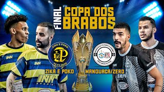 ZIKA É POKO - MANGUAÇA/ZERO GRAU - Final Copa dos Brabos 2024