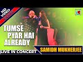 Tumse Pyar Hai Already | 100% Love | Samidh Mukherjee | Urmi | Duet Song | Live In Concert | Kolkata