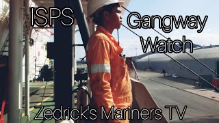 Life at sea | Gangway watch duties | ISPS Watch