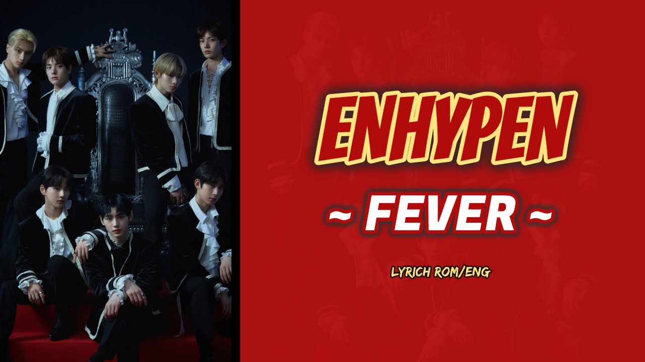 ENHYPEN - Fever [Lyrich ROM/ENG] - YouTube