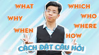 Cách đặt câu hỏi trong tiếng Anh (p.2 - câu hỏi có từ để hỏi)