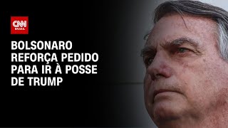 Bolsonaro reforça pedido para ir à posse de Trump | CNN NOVO DIA