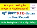 Get 9.13% Return on Fixed Deposit in 2021 | FAA+ Rating by CRISIL  – High Safety