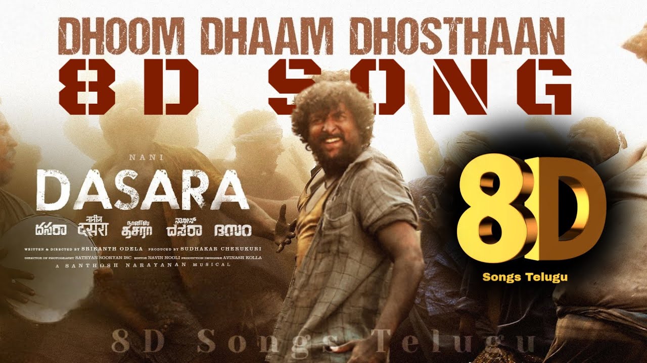 Dhoom Dhaam Dhosthaan 8D Song | Dasara | Nani | Srikanth Odela | 8D ...