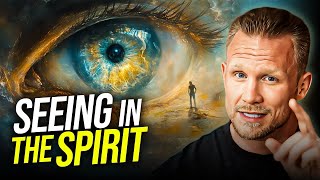 The Reason You Need To SEE In The Realm Of The Spirit!