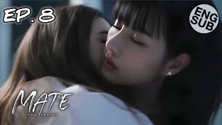 [ ENG SUB ] Mate The Series  เมท เดอะ ซีรีส์ EP 8 [ 4/4 ] Thai gl series | GenAoye | gl | LGBT