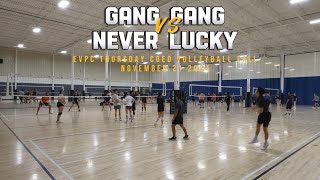 (2024-11-21) EVPC Thursday Coed Volleyball FALL - Gang Gang vs Never Lucky