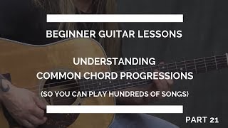 Music Theory Basics (Part 1) | Understanding Chord Progressions | Beginner Guitar Lesson #21